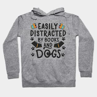 Easily Distracted By Books And Dogs. Funny Dog Hoodie